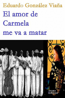 El amor de Carmela me va a matar