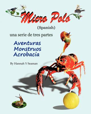 Micro Polo (Spanish): una serie de tres partes - Aventuras, Monstruos y Acrobacia