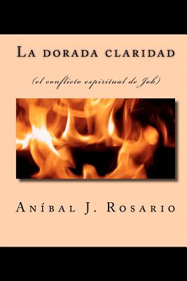 La dorada claridad: (el conflicto espiritual de Job)