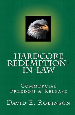 Hardcore Redemption-in-Law: Commercial Freedom & Release