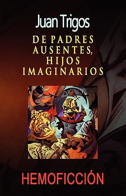 De padres ausentes, hijos imaginarios