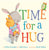 Time for a Hug: Volume 1