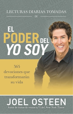 Lecturas Diarias Tomadas de El Poder del Yo Soy: 365 Devociones Que Transformarán Su Vida