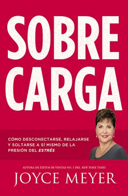 Sobrecarga: Cómo Desconectarse, Relajarse Y Soltarse a Sí Mismo de la Presión del Estrés