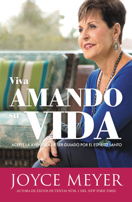 Viva Amando Su Vida: Acepte La Aventura de Ser Dirigido Por El Espíritu Santo