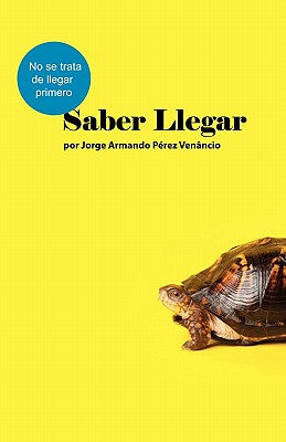 Saber Llegar: No se trata de llegar primero