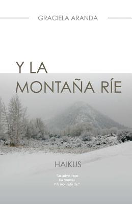 Y la Montaña Ríe. - HAIKUS: haikus.