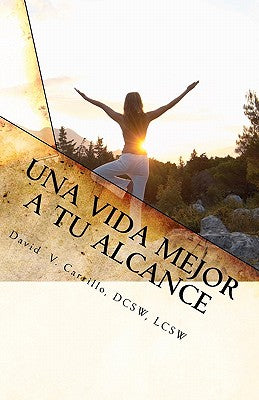 Una Vida Mejor A Tu Alcance: Respuestas Y Consejos A Las Más Frecuentes Preguntas Sobre La Vida Diaria