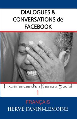 Dialogues & Conversations de Facebook: Expériences d'un Réseau Social