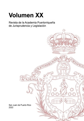 Revista de la Academia Puertorriqueña de Jurisprudencia y Legislación: Volumen XX