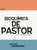 Bioquímica de Pastor