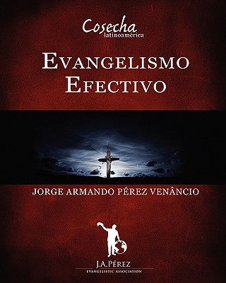 Evangelismo Efectivo: Manual Interactivo Escuela de Evangelismo