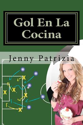 Gol En La Cocina: Libro De Estrategias Para La Cocina