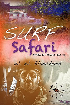 Surf Safari: Malibu to Panama, 1969-71