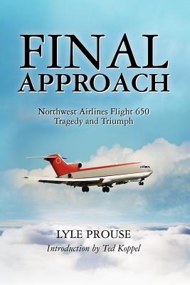 Final Approach - Northwest Airlines Flight 650, Tragedy and Triumph