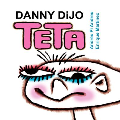 Danny dijo teta