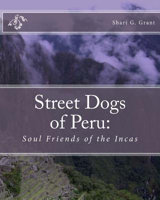 Soul Friends of the Incas: Dogs of Peru