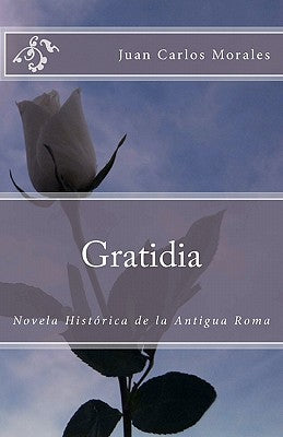 Gratidia: Novela Histórica de la Antigua Roma