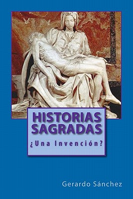 Historias Sagradas: ¿Una Invención?