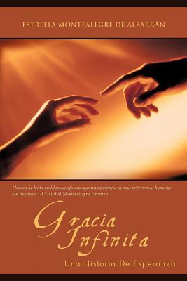 Gracia Infinita: Una Historia De Esperanza