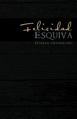 Felicidad Esquiva