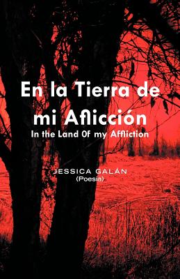 En La Tierra de Mi Afliccion: In the Land 0f My Affliction