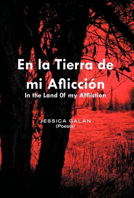 En La Tierra de Mi Afliccion: In the Land 0f My Affliction