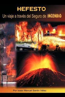 Hefesto: Un Viaje a Trav?'s del Seguro de Incendio