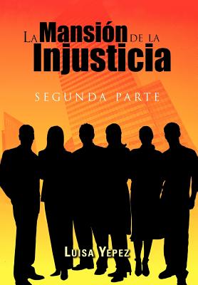 La Mansi N de La Injusticia: Segunda Parte