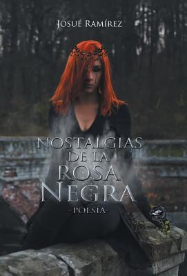 Nostalgias de la rosa negra: Poesía