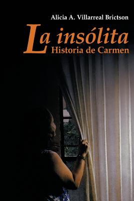 La Ins Lita Historia de Carmen: Relatos y Algo M S