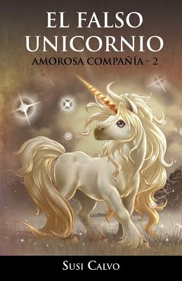 El Falso Unicornio: Amorosa Compa a - 2