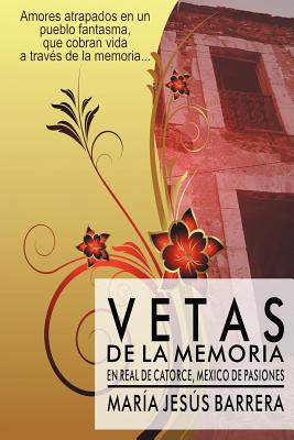 Vetas de La Memoria: Vetas de La Memoria