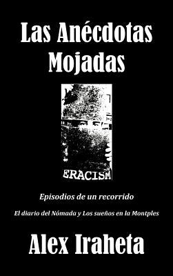 Las Anecdotas Mojadas: Episodios de Un Recorrido