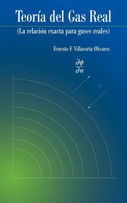 Teoria del Gas Real: La Relacion Exacta Para Gases Reales