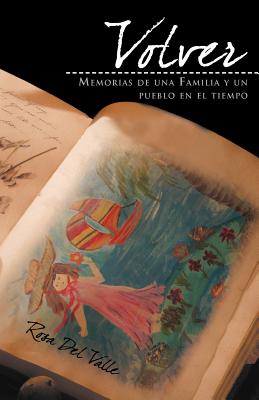 Volver: La Historia de Una Familia y Un Pueblo En El Tiempo