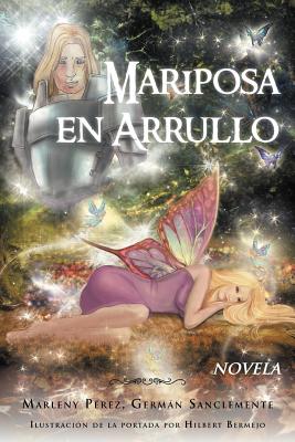 Mariposa En Arrullo: Est Mulo Po Tico de Un Amor