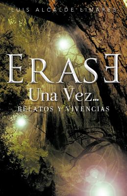 Erase Una Vez: Relatos y Vivencias