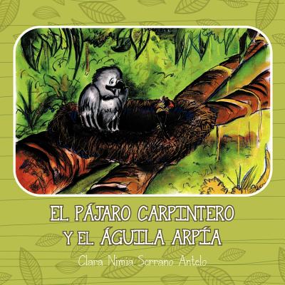 El Pájaro Carpintero y el Águila Arpía