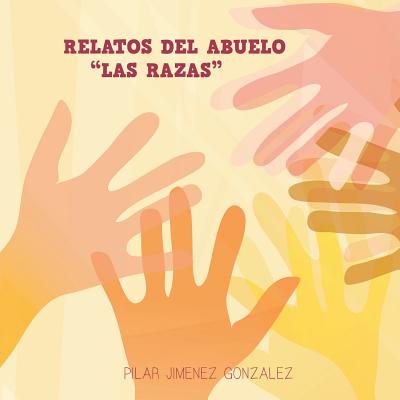 Relatos del Abuelo "Las Razas"