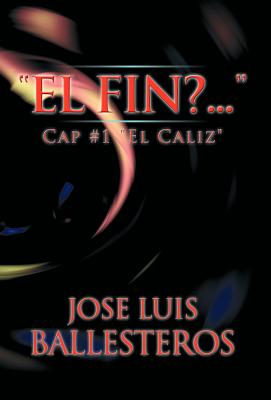 El Fin? ....: Cap #1 El Caliz