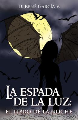 La Espada de La Luz: El Libro de La Noche