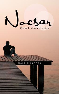 Nocsar: Viviendo Dias En La Vida