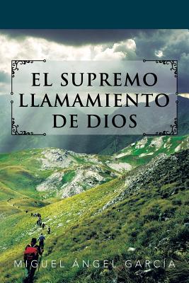 El Supremo Llamamiento de Dios