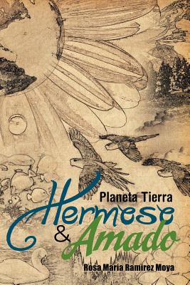 Planeta Tierra Hermoso y Amado: Mas de Doscientos Mensajes de Reflexion y Armonia En Bien del Genero Humano y del Medio Ambiente