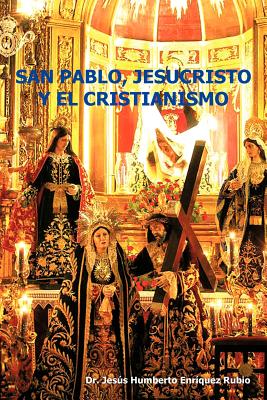 San Pablo, Jesucristo y El Cristianismo