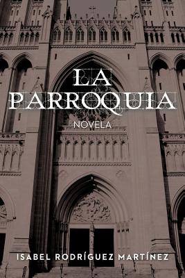 La Parroquia: Novela