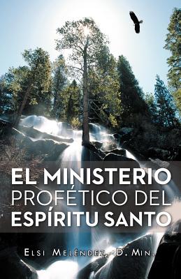 El Ministerio Profetico del Espiritu Santo