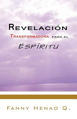 Revelacion Transformadora Para El Espiritu