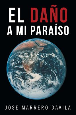 El Dano a Mi Paraiso